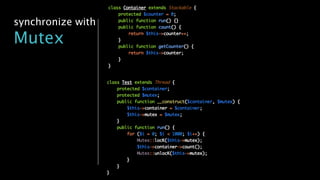synchronize with
Mutex
 