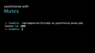 synchronize with
Mutex
 