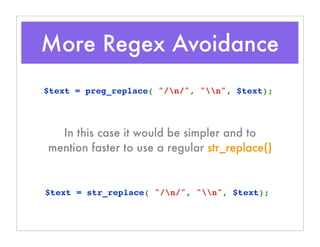 More Regex Avoidance
$text = preg_replace( "/n/", "n", $text);
In this case it would be simpler and to
mention faster to use a regular str_replace()
$text = str_replace( "/n/", "n", $text);
 