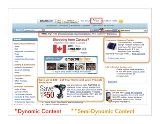 *Dynamic Content **Semi-Dynamic Content
 