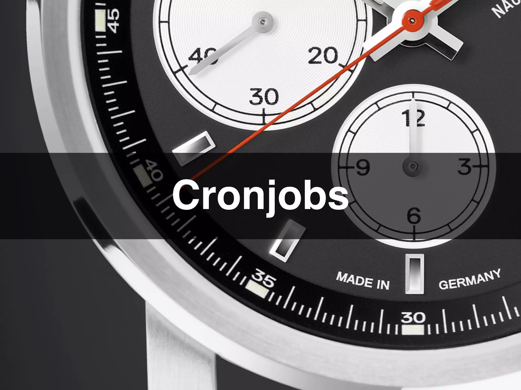 Cronjobs
 
