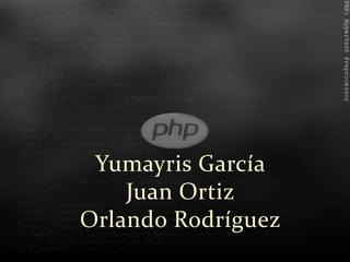 Yumayris García
    Juan Ortiz
Orlando Rodríguez
 