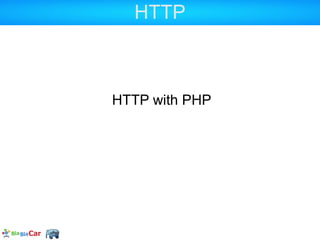 HTTP



HTTP with PHP
 
