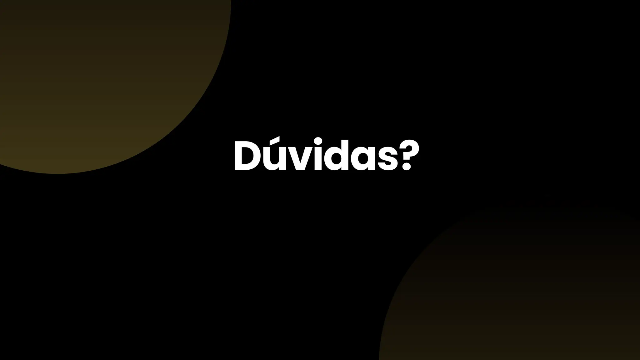 Dúvidas? 