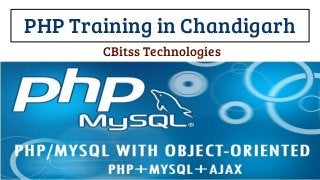 PHP Training in Chandigarh
CBitss Technologies
 