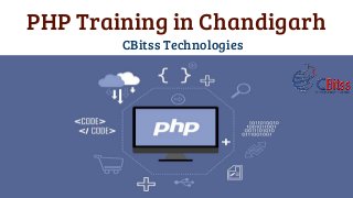 PHP Training in Chandigarh
CBitss Technologies
 