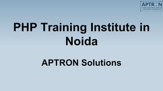 PHP Training Institute in Noida.pptx
