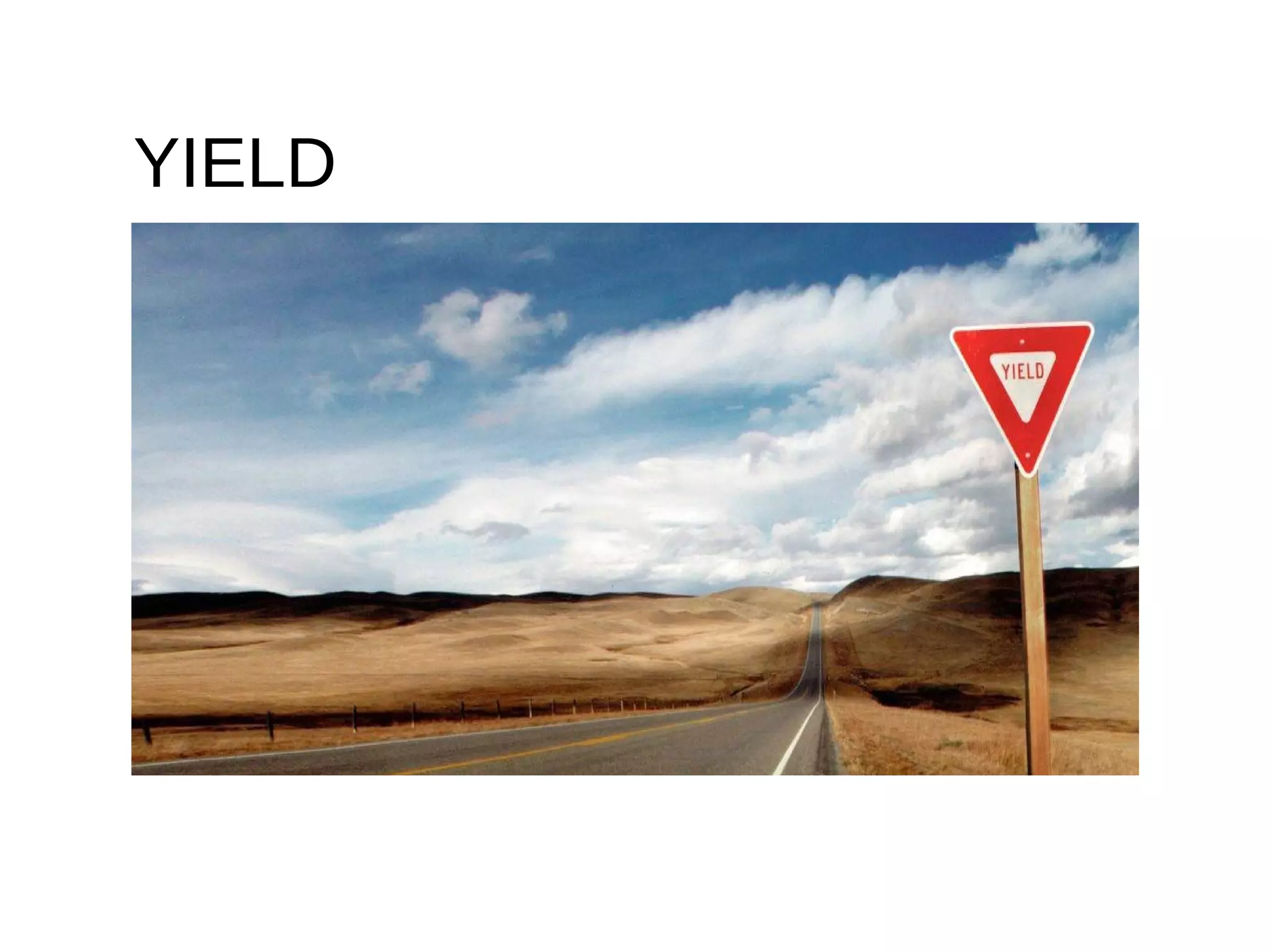 YIELD
 