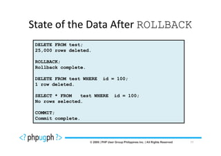 State of the Data After ROLLBACK
 DELETE FROM test;
 25,000 rows deleted.

 ROLLBACK;
 Rollback complete.

 DELETE FROM test WHERE   id = 100;
 1 row deleted.

 SELECT * FROM   test WHERE   id = 100;
 No rows selected.

 COMMIT;
 Commit complete.



                                          77
 