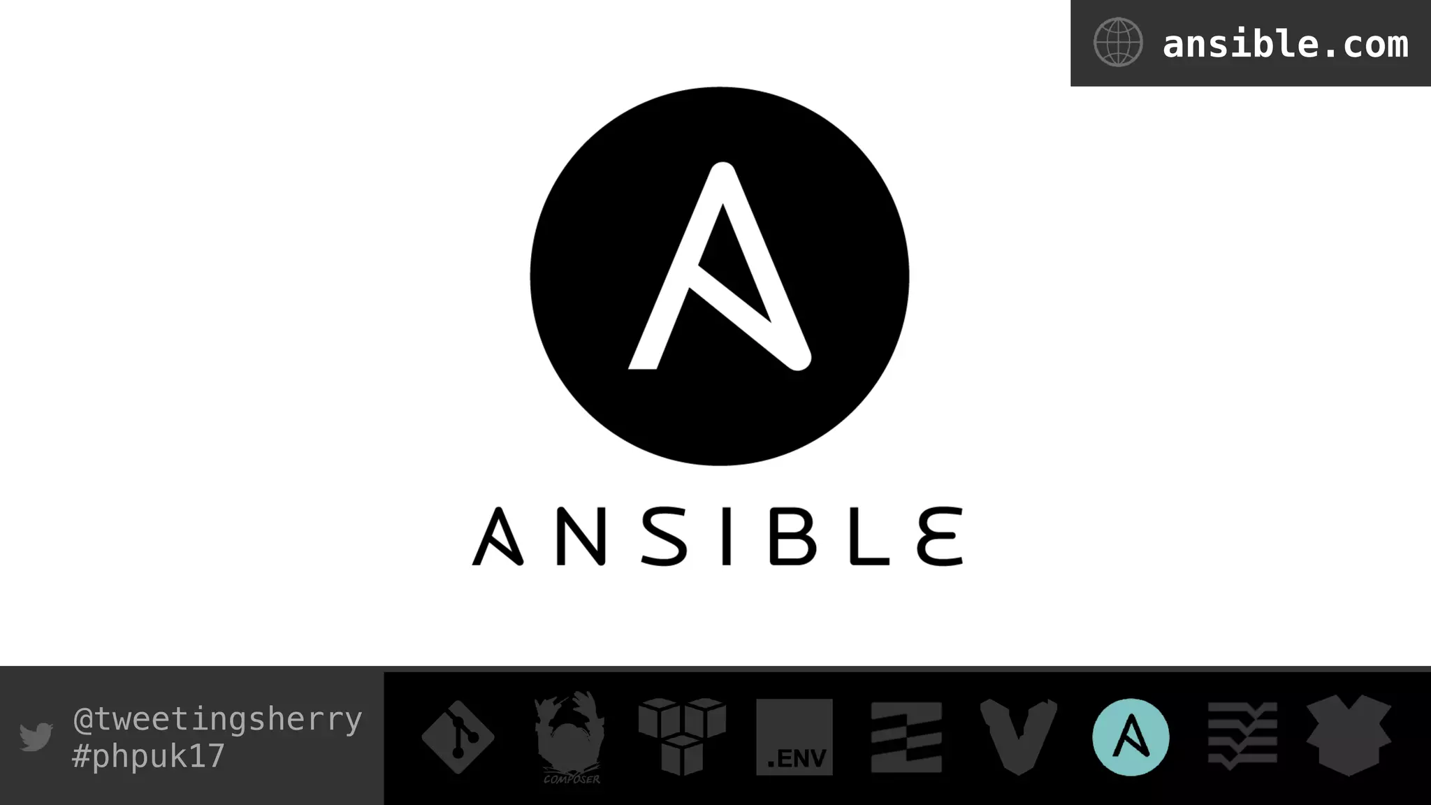 @tweetingsherry
#phpuk17
ansible.com
 