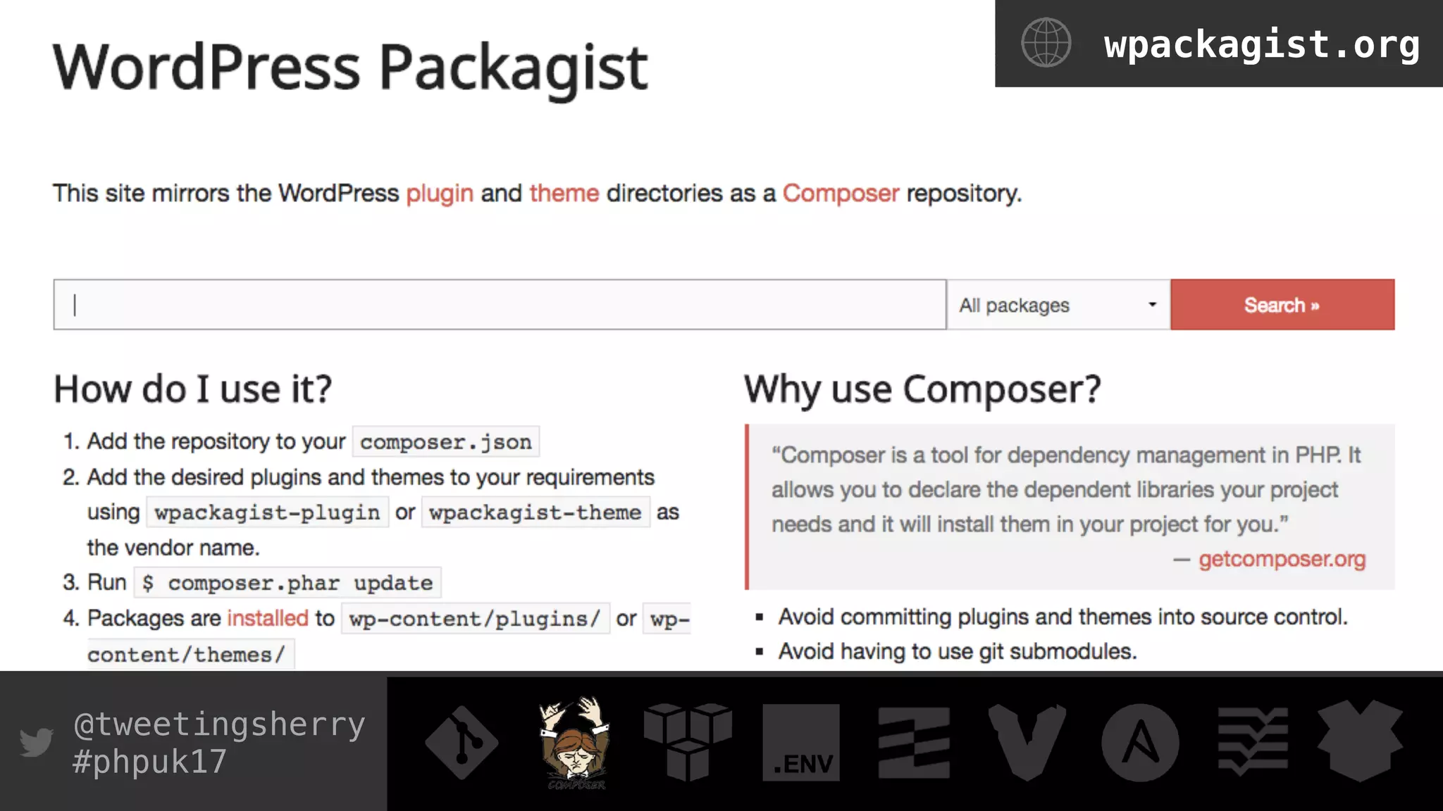 @tweetingsherry
#phpuk17
wpackagist.org
 
