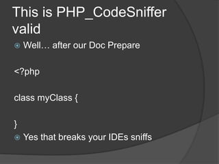 Improved readability through uniformity ?But I NEEEED thatWe are programmers, trivial stuff is for the computerIf you need trivial stuff for E_UGLY_REQUIRENMENT_X than automate itSpent time once putting that in your build system
