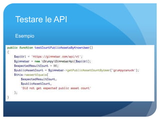 Testare le API 
Esempio 
 