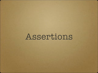 Assertions
 