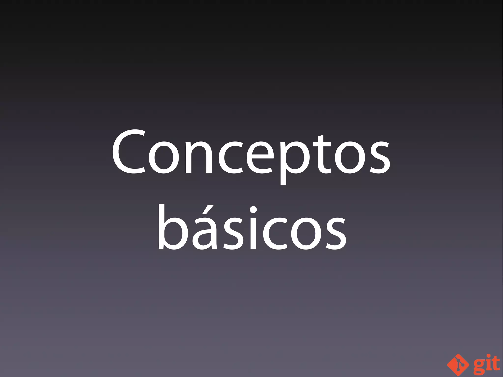 Conceptos
básicos
 