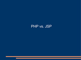 PHP vs. JSP 