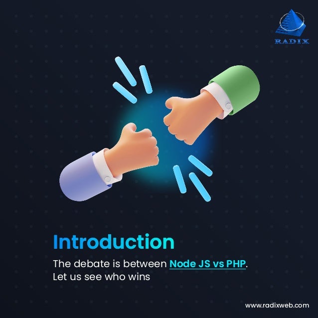 www.radixweb.com The debate is between Node JS vs PHP. Let us see who wins Introduction