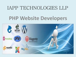 IAPP TECHNOLOGIES LLP
PHP Website Developers
 