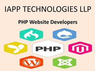 PHP Website Developers
IAPP TECHNOLOGIES LLP
 