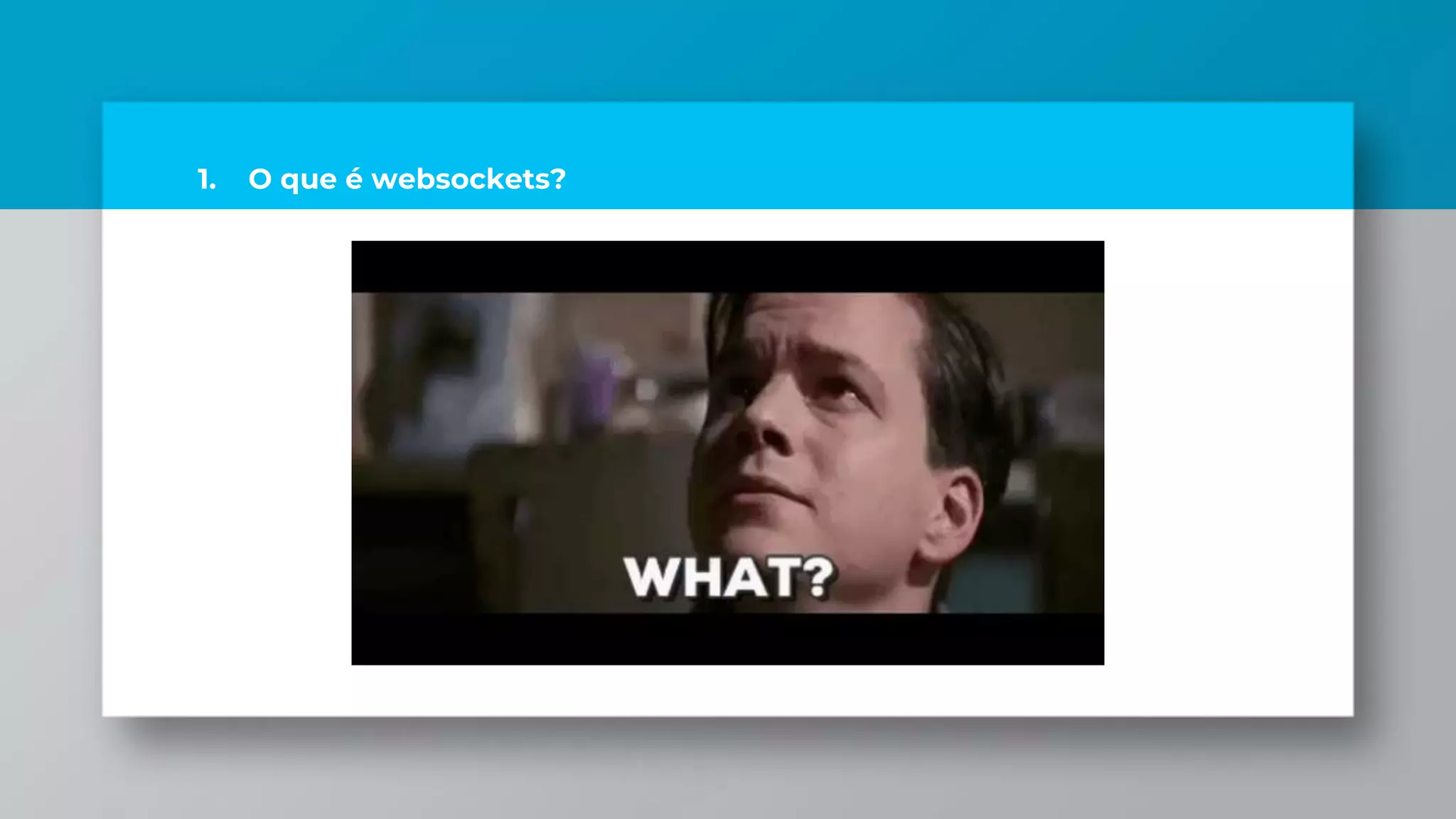 1. O que é websockets?
 