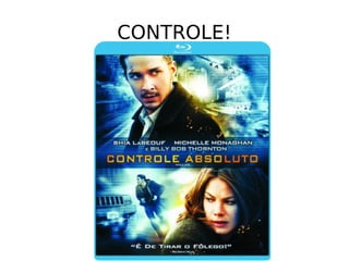 CONTROLE!
 