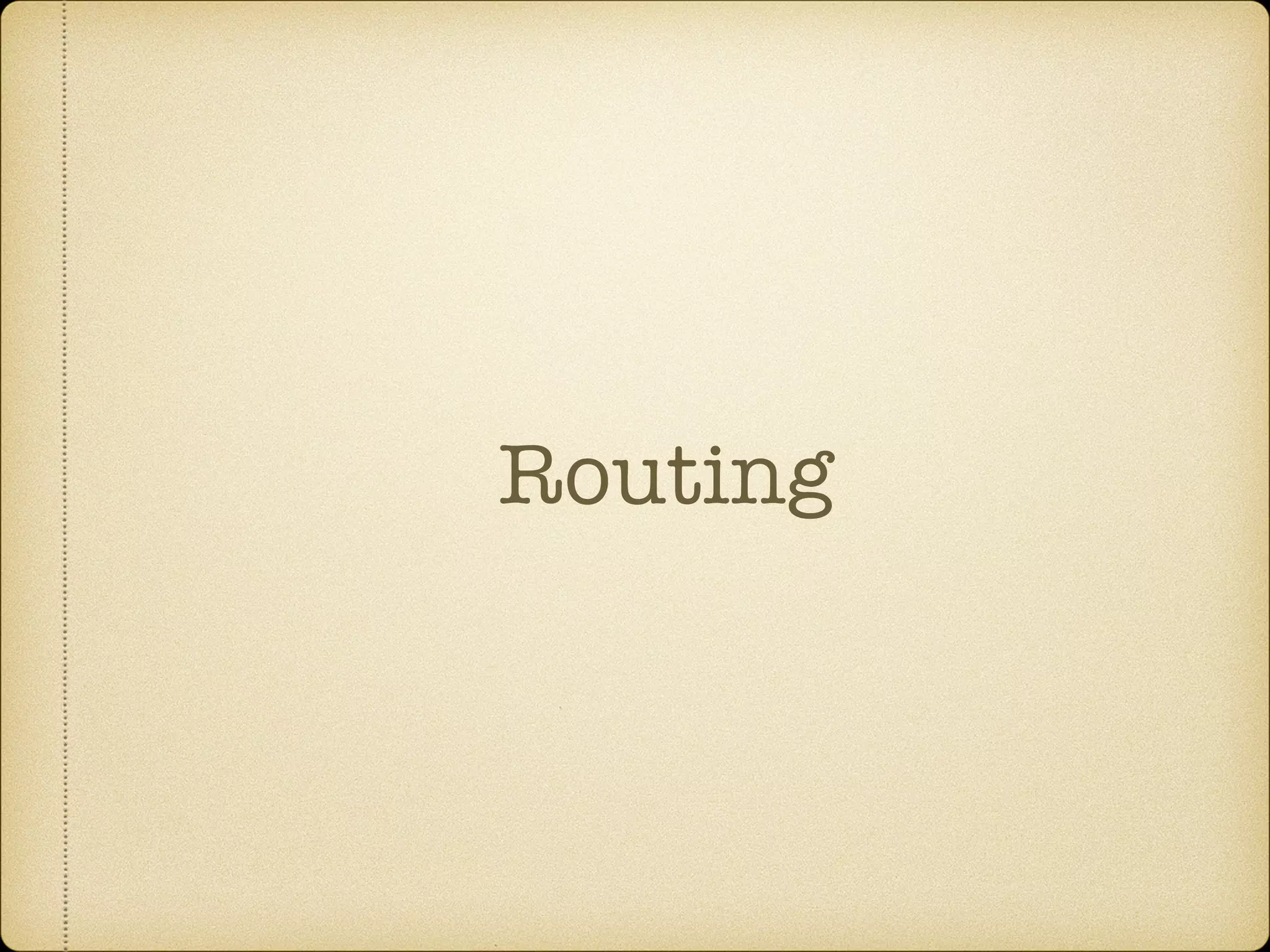 Routing