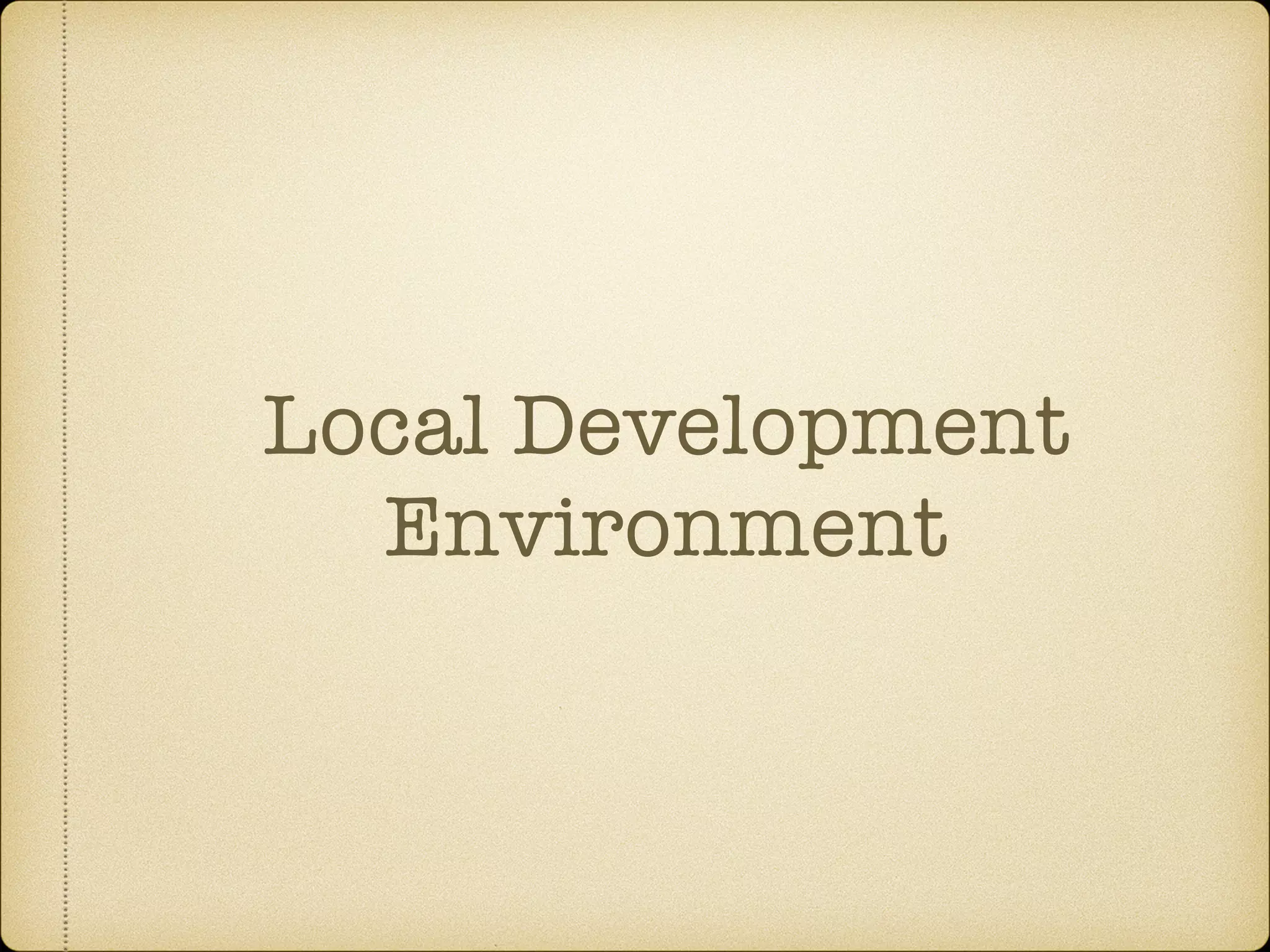 Local Development Environment
