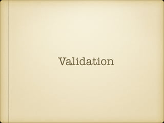 Validation
 
