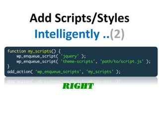 Add Scripts/Styles
 Intelligently ..(2)


      RIGHT
 