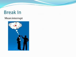 Break InMean:interrupt