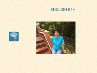 ENGLISH B1+
 