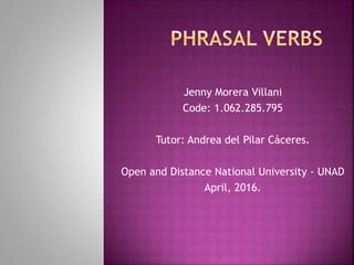 Jenny Morera Villani
Code: 1.062.285.795
Tutor: Andrea del Pilar Cáceres.
Open and Distance National University - UNAD
April, 2016.
 