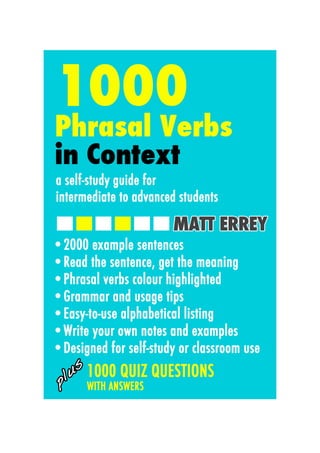 1000 Phrasal Verbs In Context
                                     © Matt Errey 2007
                          First publi...