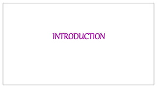 INTRODUCTION
 