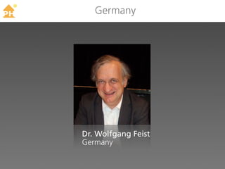 TM
        Germany




     Dr. Wolfgang Feist
     Germany
 