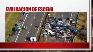 EVALUACION DE ESCENA
 