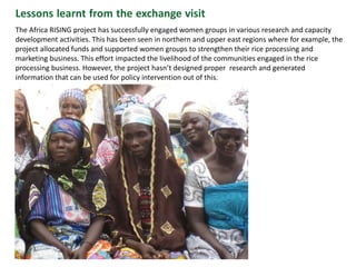 Lessons learnt from the exchange visit
The Africa RISING project has successfully engaged women groups in various research...