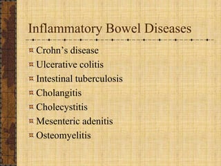Inflammatory Bowel DiseasesCrohn’s diseaseUlcerative colitisIntestinal tuberculosisCholangitisCholecystitisMesenteric adenitisOsteomyelitis