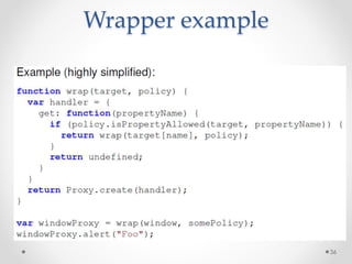 Wrapper example 
36 
 