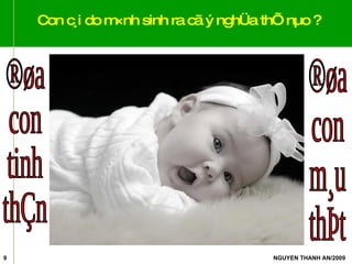 Con c¸i do m×nh sinh ra cã ý nghÜa thÕ nµo ? ®øa con tinh thÇn ®øa con m¸u thÞt 