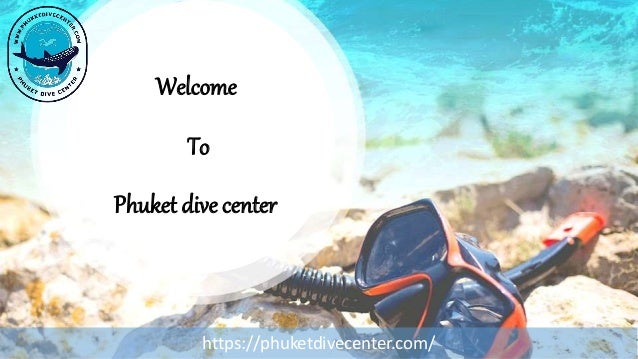 Welcome
To
Phuket dive center
https://phuketdivecenter.com/
 