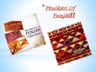 *Phulkari Of
Punjab!!
 