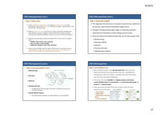 8/19/21
12
[T&T]	Retrospectives (cont.)
Ø Step 2: Gather Data:
Ø In the gathering data phase, we create a shared picture of what
happened during the iteration (or release or project, depending on the
focus of the retrospective).
Ø Without a common vision for what occurred, the team will simply be
speculating on what changes or improvements to make and may
actually be addressing different issues or concerns without realizing it.
Ø There are several team-based activates that can be used to gather
data:
Ø Timeline; Triple nickels; Color code dots.
Ø Mad, sad, glad; Locate strengths.
Ø Satisfaction histogram; Team radar; Like tolike.
Ø When we are finished with this step in the process, we should have a
comprehensive collection of observations, facts, and findings, all of
which have a shared understanding by the team.
14
1
4
[T&T]	Retrospectives (cont.)
Ø Step 3: Generate Insights:
Ø This	stage	gives	the	team	time	to	evaluate	the	data	that	was		gathered	in	
the	previous	step	and	derive	meaningful	insights	from	it.
Ø The	goal	of	the	generating	insights	stage	is	to	help	team	members		
understand	the	implications	of	their	findings	and	discussions.
Ø There	are	several	team-based	activates	that	can	be	used	to	gather	data:
ØBrainstorming
ØFive	whys (5WHY)
ØFishbone
ØPrioritize	with	dots
ØIdentify	themes (topics)
14
1
4
[T&T]	Retrospectives (cont.)
Ø Step 3: Generate Insights (cont.)
Ø Brainstorming
Ø Five whys
Ø Fishbone
Ø Prioritize with dots
• To determine their priorities, the team members use the dot
voting technique
Ø Identify themes (topics)
• The participants identify recurring patterns in the strengths
[T&T]	Retrospectives
Step 4: Decide What to Do:
Ø The activities involved in the "decide what to do" step move the
team from thinking about the iteration they just completed into
thinking about the next iteration, including what they will change
and how they will behave differently.
Ø In this step, the team identifies the highest-priority action items,
creates detailed plans for experiments, and sets measurable goals to
achieve the desired results.
Ø There are several activities that can be used to help the team
decide on an action plan:
Ø Short subjects.
Ø SMART goals.
Ø Retrospective planning
game.
Ø Circle of questions.
 
