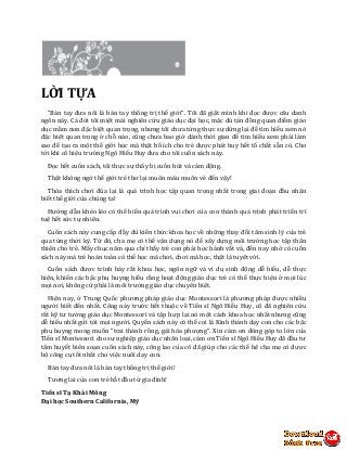 LỜI TỰA
"Bàn tay đưa nôi là bàn tay thống trị thế giới". Tôi đã giật mình khi đọc được câu danh
ngôn này. Cả đời tôi miệt ...