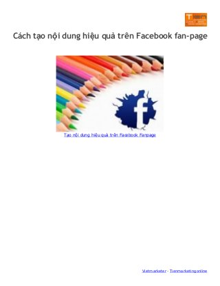 Cách tạo nội dung hiệu quả trên Facebook fan-page

Tạo nội dung hiệu quả trên Facebook Fanpage

Vietmarketer - Tienmarketingonline

 