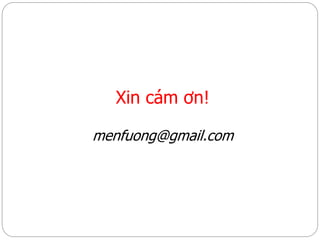 Xin cám ơn!
menfuong@gmail.com
 