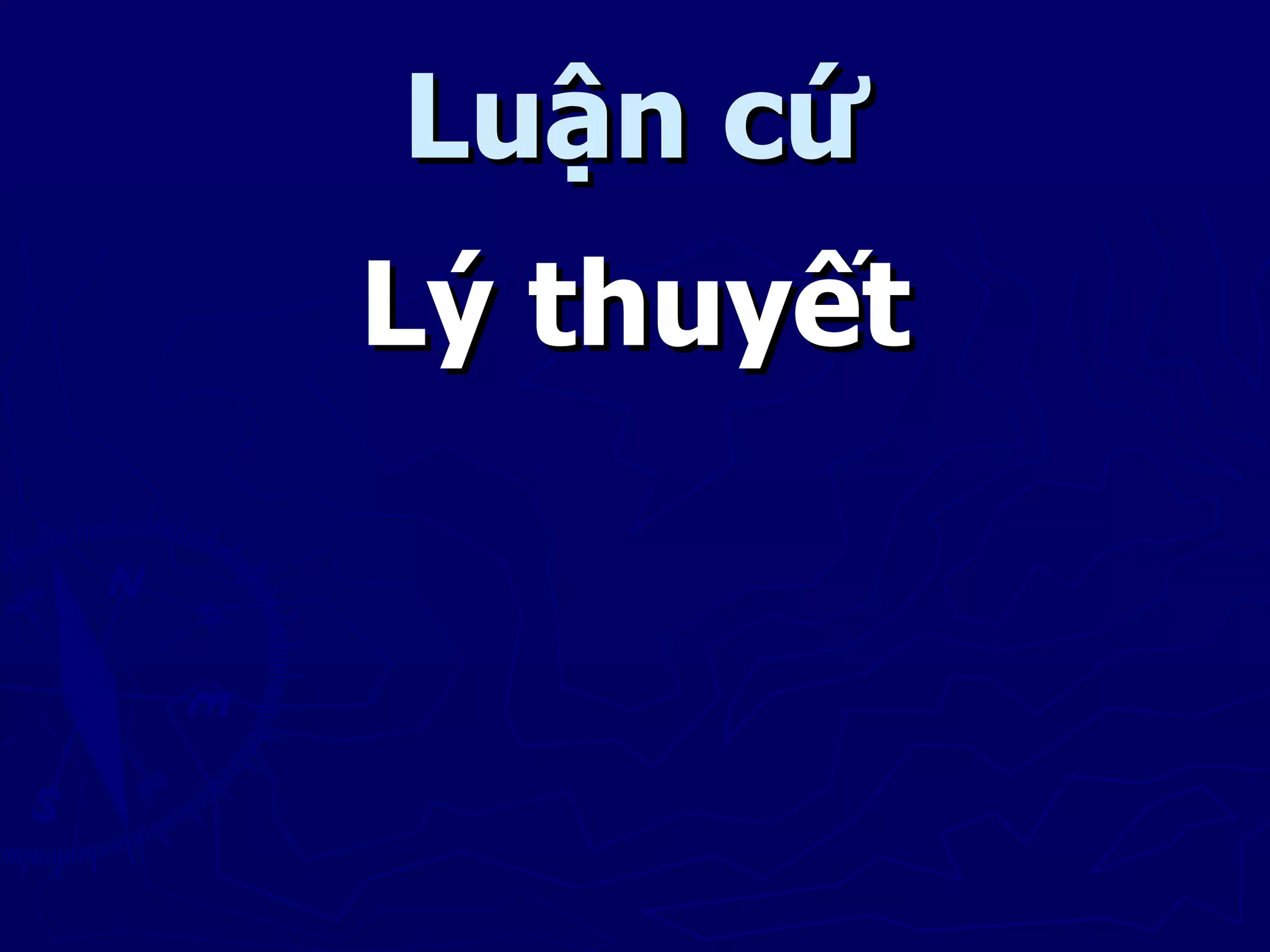 Luận cứ
Lý thuyết
 