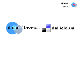 loves… Phuser  loves… 