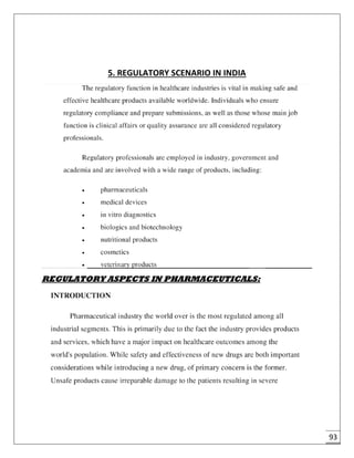 93
5. REGULATORY SCENARIO IN INDIA
REGULATORY ASPECTS IN PHARMACEUTICALS:
 