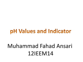 Muhammad Fahad Ansari
     12IEEM14
 